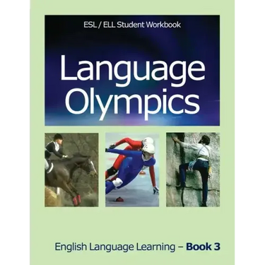 Language Olympics Esl/Ell Student Workbook: English as Second Language / English Language Learning - Book Three