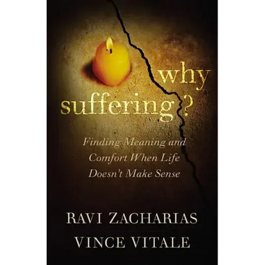 Why Suffering?: Finding Meaning and Comfort When Life Doesn't Make Sense