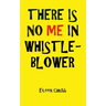 There Is No Me in Whistleblower Edition Two.