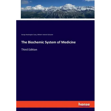 The Biochemic System of Medicine: Third Edition