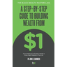 A Step-By-Step Guide to Building Wealth from $1: The Black Wealth Masterclass