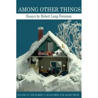Among Other Things: Essays