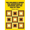 The Children's Homer: The Adventures of Odysseus and the Tale of Troy