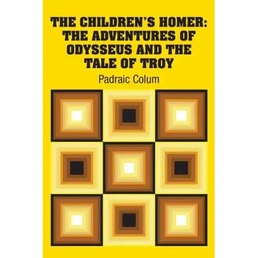 The Children's Homer: The Adventures of Odysseus and the Tale of Troy