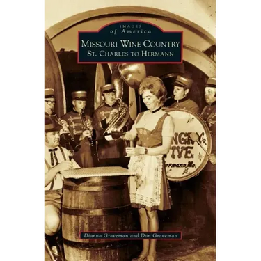 Missouri Wine Country: St. Charles to Hermann