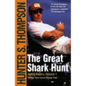 The Great Shark Hunt: Strange Tales from a Strange Time