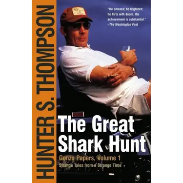 The Great Shark Hunt: Strange Tales from a Strange Time