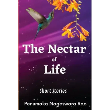 The Nectar of Life: (Short Stories)