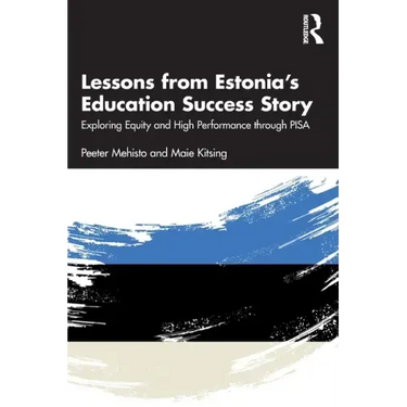 Lessons from Estonia's Education Success Story: Exploring Equity and High Performance through PISA