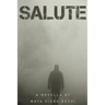 Salute: A Novella