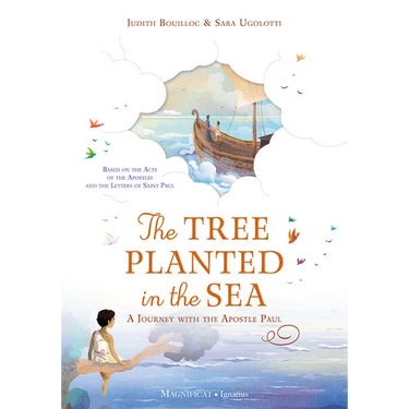 The Tree Planted in the Sea: A Journey with the Apostle Paul