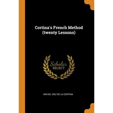 Cortina's French Method (Twenty Lessons)