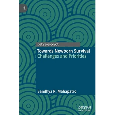 Towards Newborn Survival: Challenges and Priorities