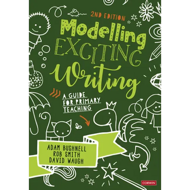 Modelling Exciting Writing: A Guide for Primary Teaching