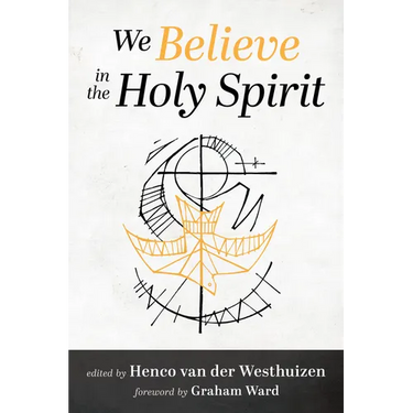 We Believe in the Holy Spirit