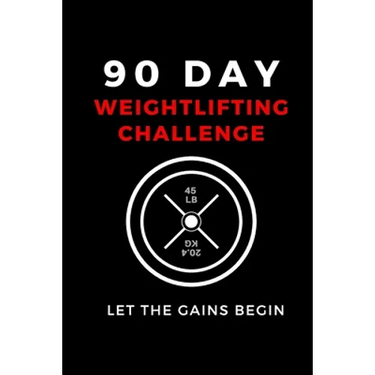 90 Day Weightlifting Challenge: Let the Gains Begin