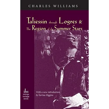 Taliessin Through Logres and the Region of the Summer Stars