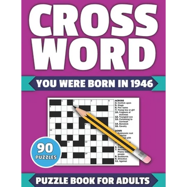 Crossword: You Were Born In 1946: Crossword Puzzle Book For All Word Games Fans Seniors And Adults With Large Print 90 Puzzles An