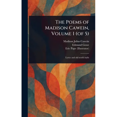 The Poems of Madison Cawein, Volume 1 (of 5)