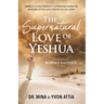 The Supernatural Love of Yeshua Through Middle Eastern Eyes