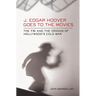 J. Edgar Hoover Goes to the Movies