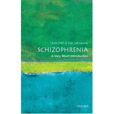 Schizophrenia: A Very Short Introduction