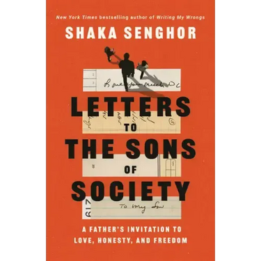Letters to the Sons of Society: A Father's Invitation to Love, Honesty, and Freedom