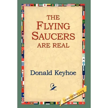 The Flying Saucers Are Real