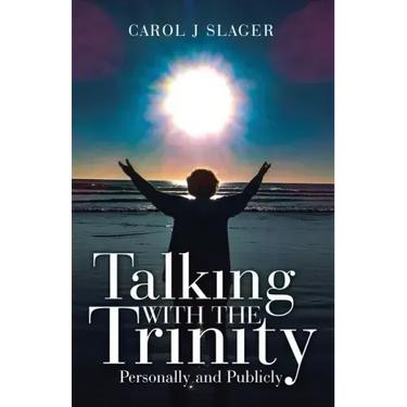 Talking with the Trinity: Personally and Publicly