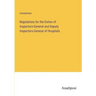 Regulations for the Duties of Inspectors-General and Deputy Inspectors-General of Hospitals