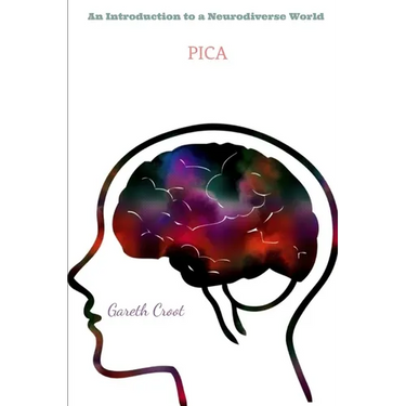 Pica: Introduction to a Neurodiverse World