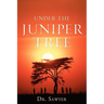 Under the Juniper Tree