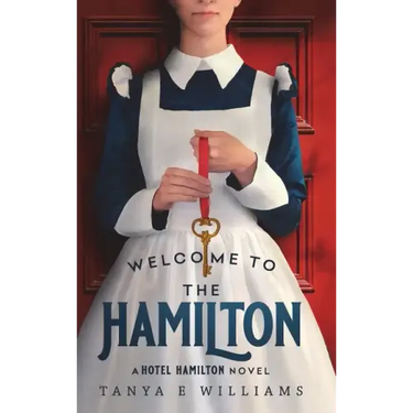 Welcome To The Hamilton: A Hotel Hamilton Novel
