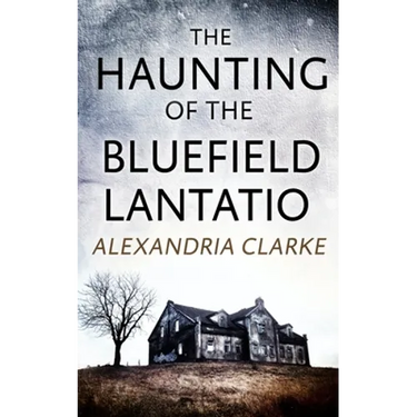The Haunting of Bluefield Plantation