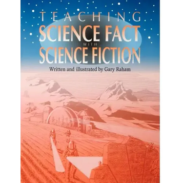 Teaching Science Fact with Science Fiction
