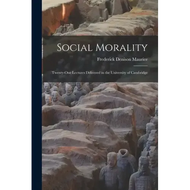 Social Morality: Twenty-One Lectures Delivered in the University of Cambridge