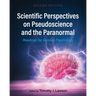 Scientific Perspectives on Pseudoscience and the Paranormal: Readings for General Psychology