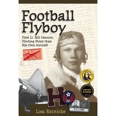 Football Flyboy: First Lt. Bill Cannon, Piloting More than His Own Aircraft