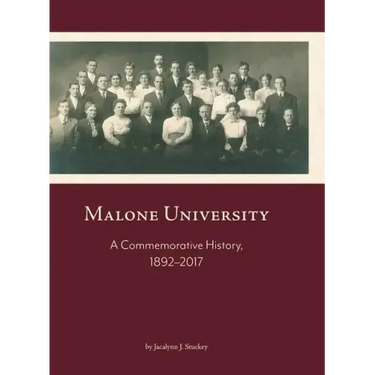Malone University: A Commemorative History, 1892-2017