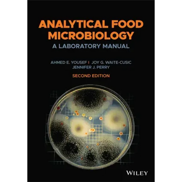 Analytical Food Microbiology: A Laboratory Manual