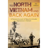 To North Vietnam and Back Again: A Personal Account of Navy A-6 Intruder Operations in Vietnam