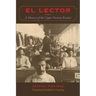 El Lector: A History of the Cigar Factory Reader