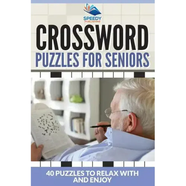 Crossword Puzzles For Seniors: 40 Puzzles To Relax With And Enjoy