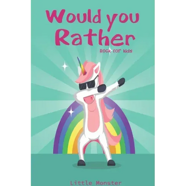 Would you rather game book: : Ultimate Edition: A Fun Family Activity Book for Kids Boys and Girls Ages 6, 7, 8, 9, 10, 11, and 12 Years Old - Bes