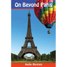 On Beyond Paris: A Geocaching Adventure Novel
