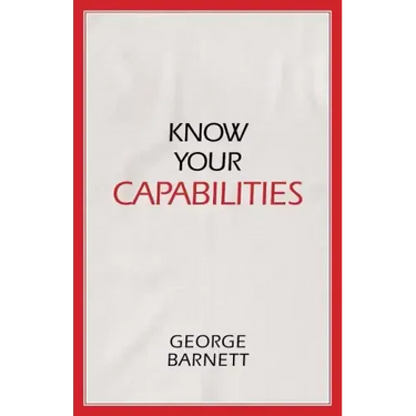 Know Your Capabilities