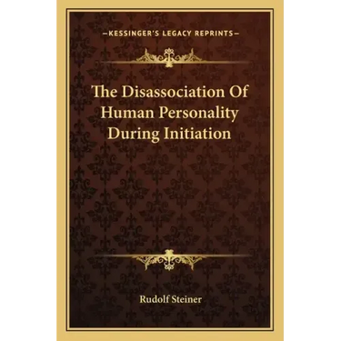 The Disassociation of Human Personality During Initiation