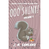 Ooo Shiny!: Absurd short stories for your favorite reading room!