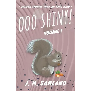 Ooo Shiny!: Absurd short stories for your favorite reading room!