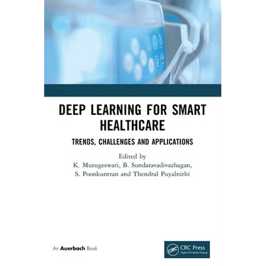 Deep Learning for Smart Healthcare: Trends, Challenges and Applications